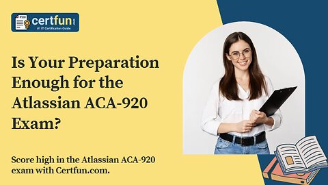Is Your Preparation Enough for the Atlassian ACA-920 Exam?