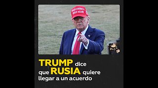 Trump: quien se oponga a un acuerdo con Rusia “no estará mucho tiempo”