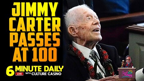 Jimmy Carter Passes- Today's 6 Minute Daily - December 30th