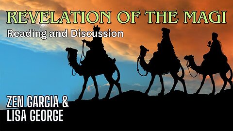 Revelation of the Magi Study with Zen Garcia and Lisa George