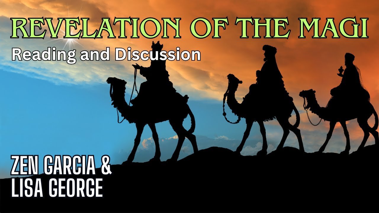 Revelation of the Magi Study with Zen Garcia and Lisa George