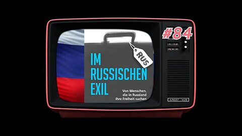 🇪🇺 YOU NOST🇷🇺🪆🗽Im russischen Exil - ein neues Leben im Osten