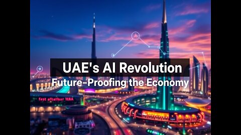 How the UAE Is Future Proofing Its Economy with AI