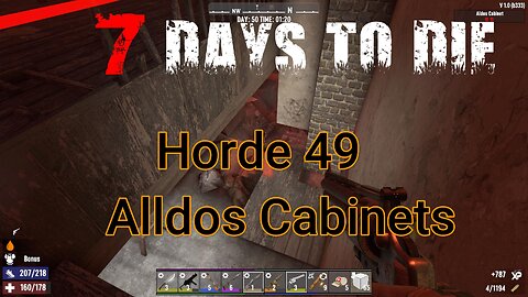 7 Days To Die - V1 - Horde 49 (solo)- Alldos Cabinets