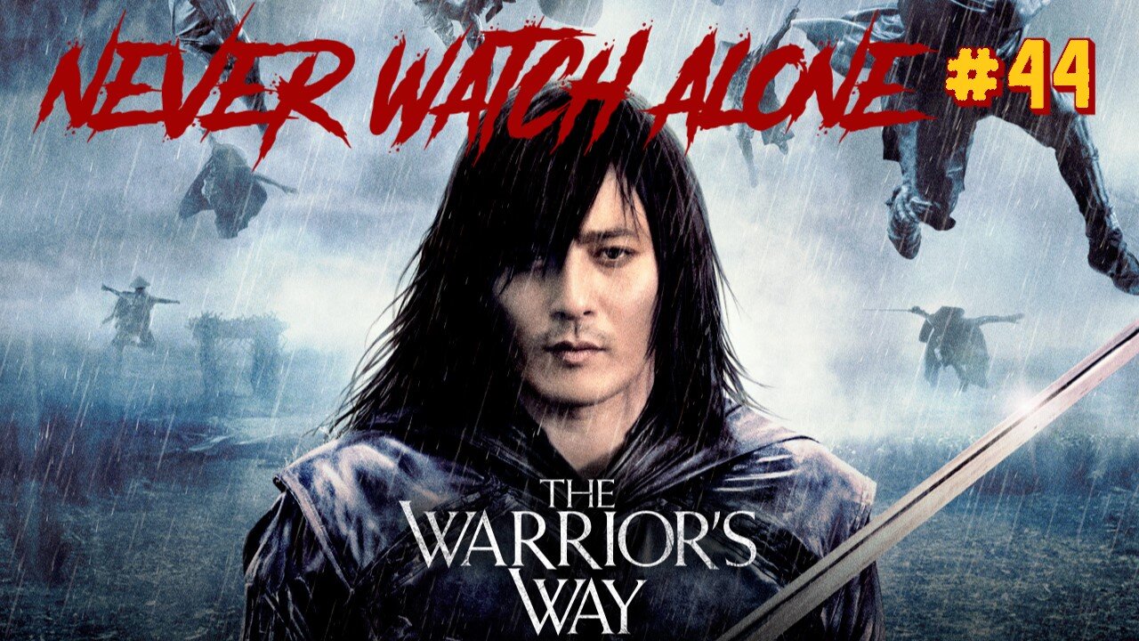Never Watch Alone Ep44 - The Warrior's Way