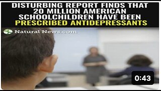 DISTURBING report finds that 20 million American schoolchildren have been prescribed antidepressants