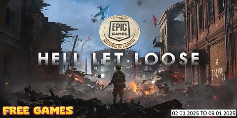 Free Game ! Hell Let Loose ! Epic Games! ! 02 01 2025 to 09 01 2025