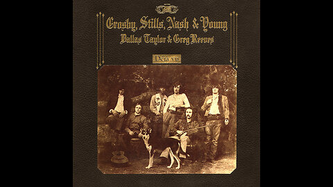 1970 - Crosby Stills Nash & Young [CSNY] - Deja Vu [FULL ALBUM]