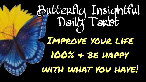 Butterfly Insightful Daily Tarot - Practice the art of satisfaction & gratitude!