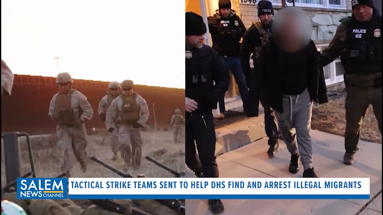 Tactical Strike Teams Sent To Help DHS Find And Arrest Illegal Migrant Criminals