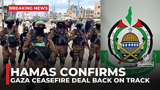 Hamas confirms it will release captives as planned, ceasefire deal back on track