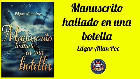 Manuscrito hallado en una botella - Edgar Allan Poe - Audiolibro Completo