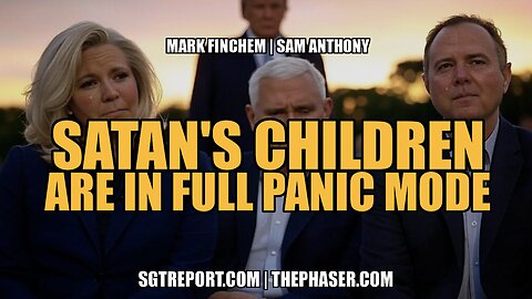 SATAN'S CHILDREN ARE IN FULL PANIC MODE - Senator Mark Finchem & Sam Anthony