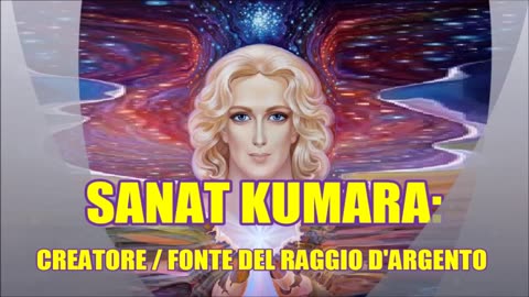 SANAT KUMARA - CREATORE / FONTE CREATRICE -