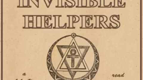 INVISIBLE HELPERS by 33RD DEGREE BISHOP OF THE GREAT WHITE LODGE C. W. LEADBEATER