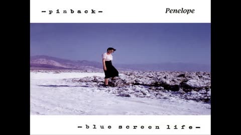 PINBACK - Blue Screen Life