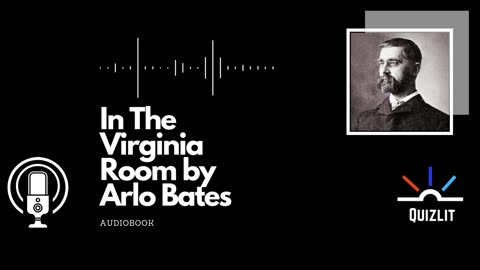 In The Virginia Room by Arlo Bates - Short Story - Full Audiobook