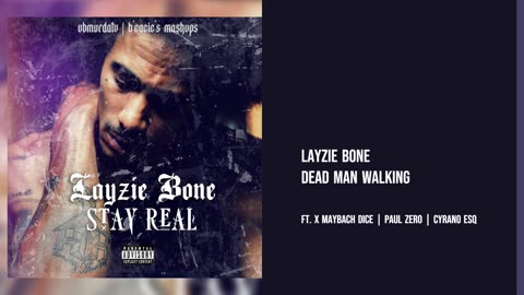 Layzie Bone - Dead Man Walking Ft. x Maybach Dice | Paul Zero | Cyrano ESQ