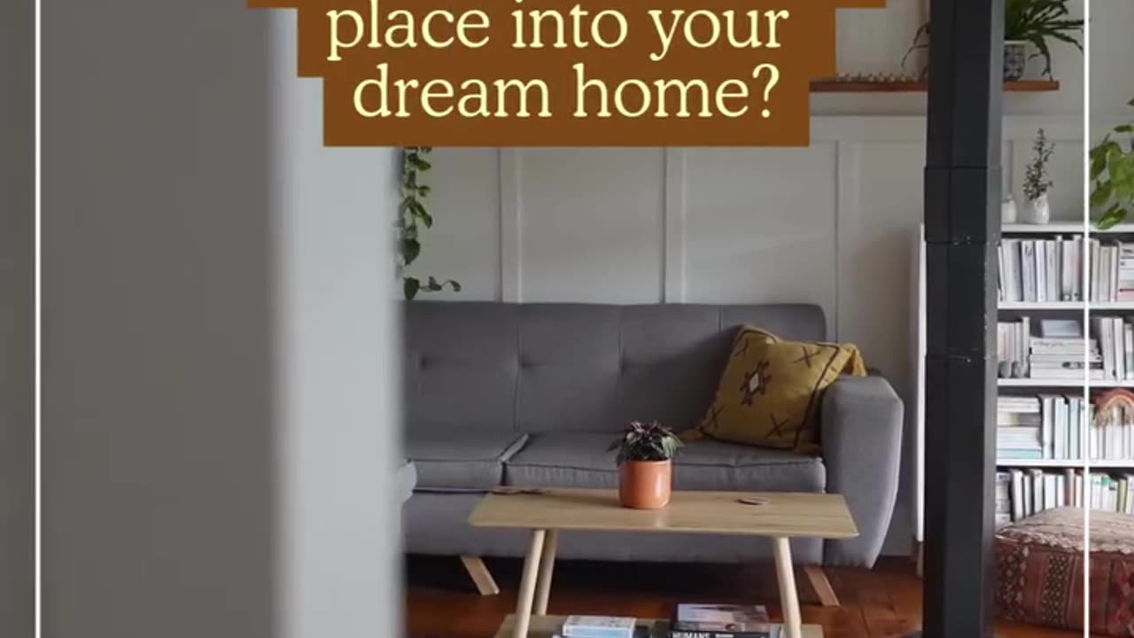 How to Turn a Place into Your Dream Home