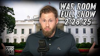 War Room With Owen Shroyer FRIDAY FULL SHOW 2/28/25