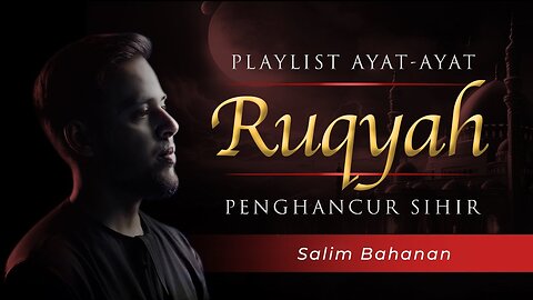 AYAT-AYAT RUQYAH SALIM BAHANAN