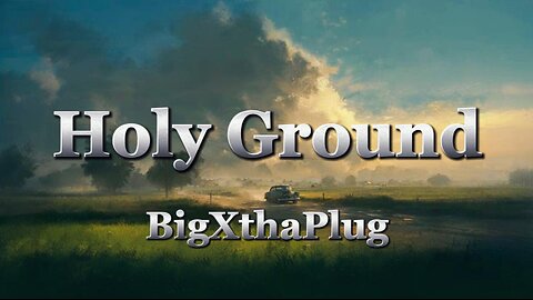 BigXthaPlug - Holy Ground (lyrics)