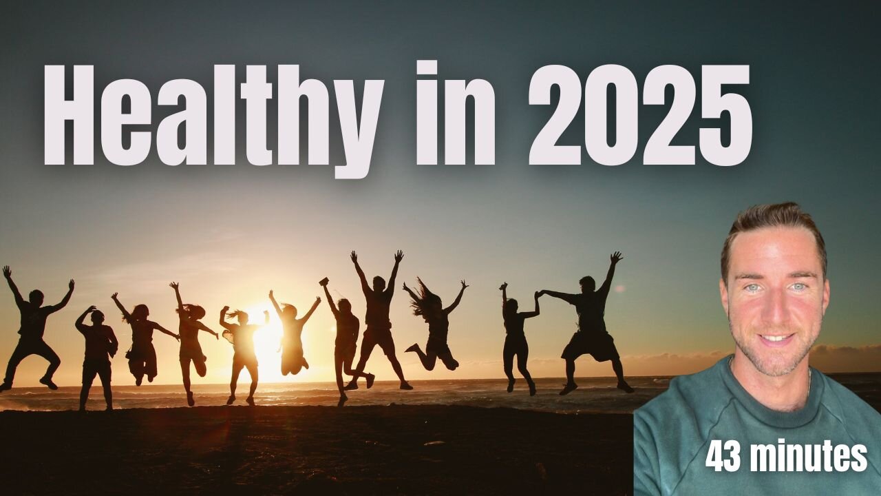 Healthy in 2025