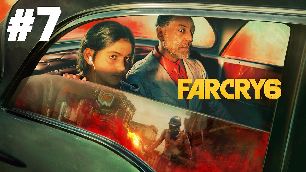 Far Cry 6 - Part 7