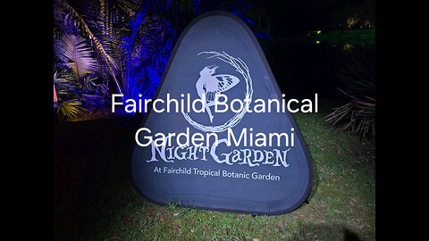 Fairchild Botanical Garden Light Show