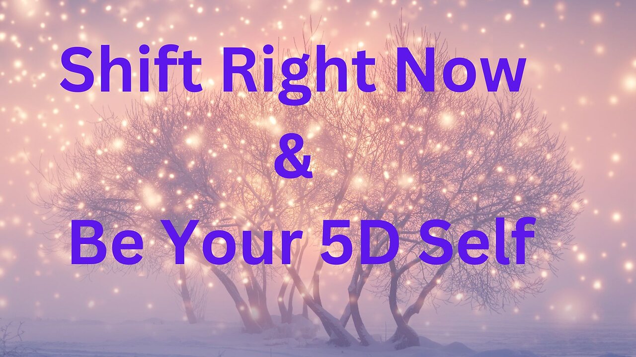 Shift Right Now & Be Your 5D Self ∞Thymus: Channeled by Daniel Scranton