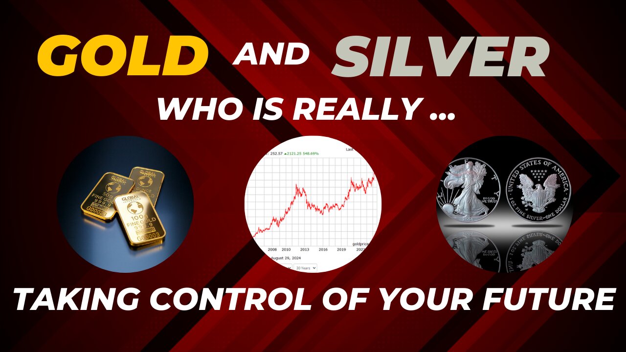 Gold And Silver | Who is Really Taking Control of Your Future