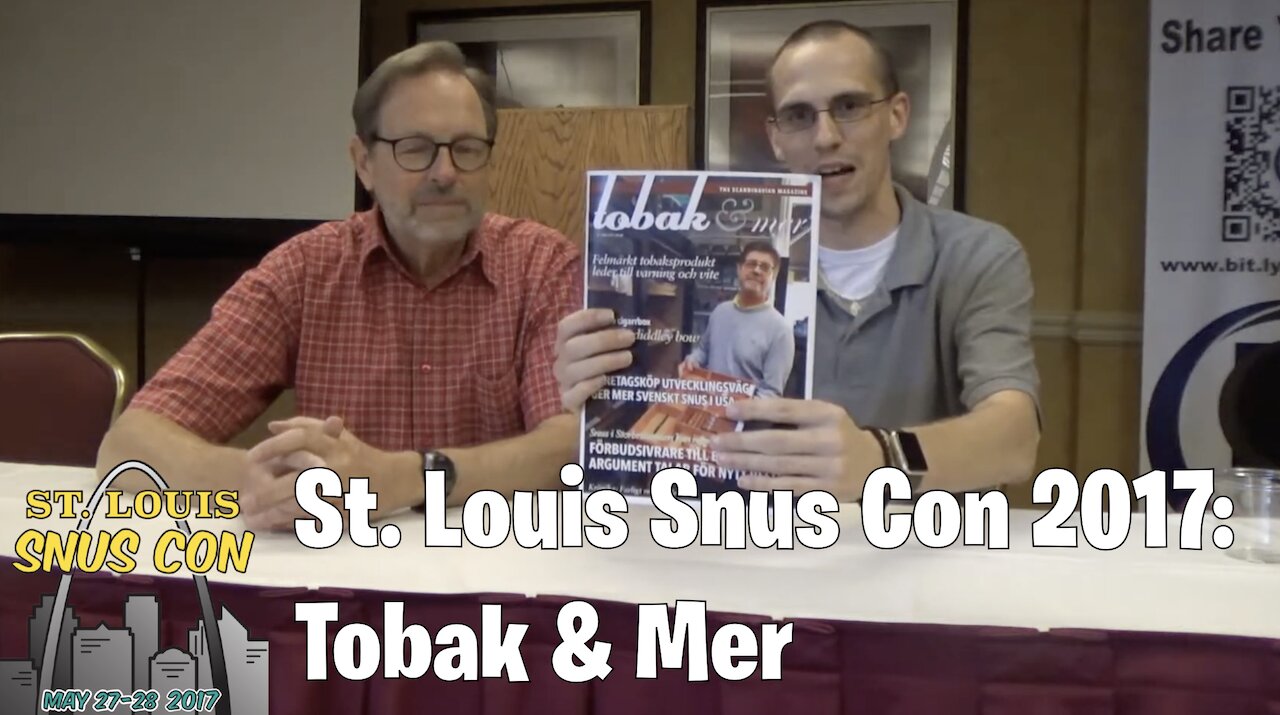 Snus Con 2017 (St Louis) - Tobak & Mer Magazine