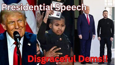 Ep 122 • PRESIDENTIAL Speech • DISCRACEFUL DEMS! • Because They H*TE DJT • CBS POLL: 76 % Approval •