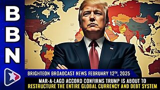 Mar-A-Lago Accord CONFIRMS Trump's about to Restructure........