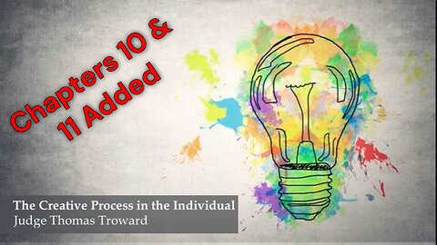 The Creative Process In The Individual - Thomas Troward Full Audiobook - (Chapters 10 & 11 Added)
