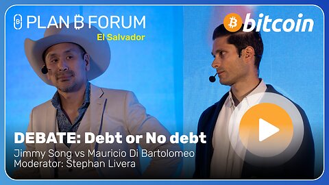 Debate: Debt or no Debt - Plan ₿ Forum El Salvador 2025