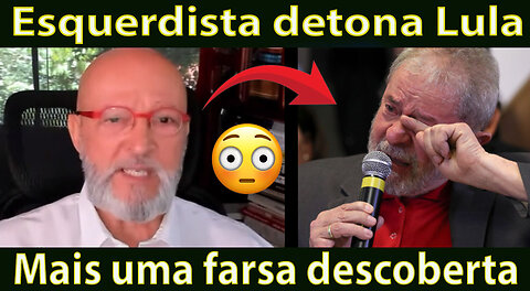 Esquerdista detona Lula