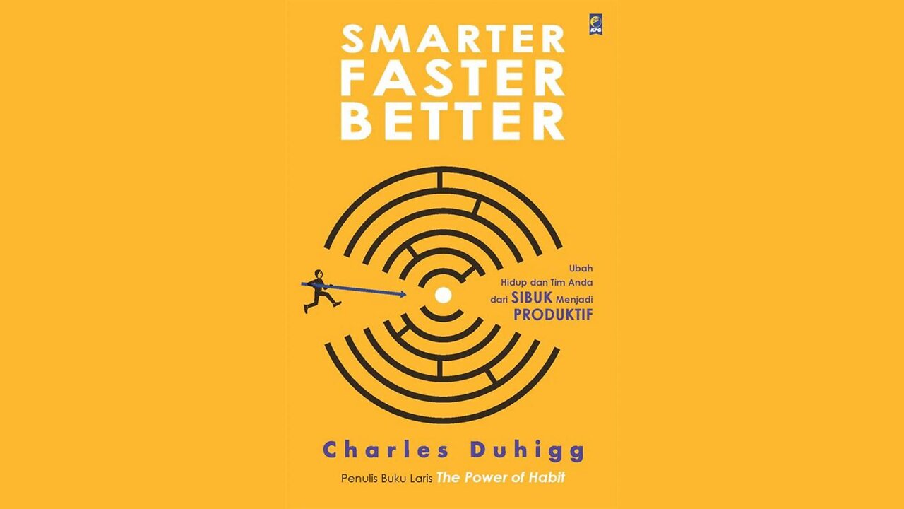 Smarter Faster Better by Charles Duhigg | Summary