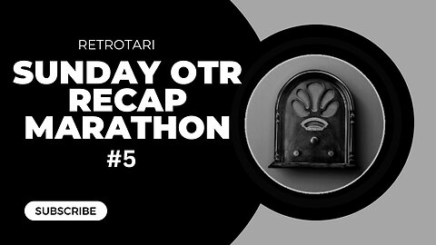 Sunday OTR Recap Marathon #5