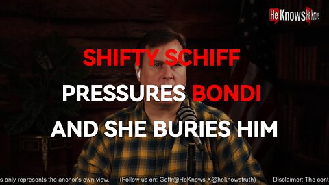 Shifty Schiff pressures Bondi and she buries him.