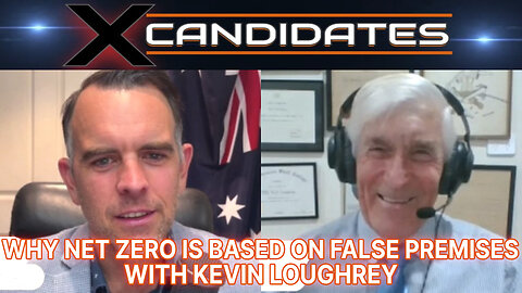 Why Net Zero is Based on False Premises – With Kevin Loughrey – XC118