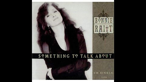 Bonnie Raitt - Something To Talk About