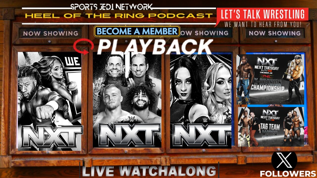 WWE NXT LIVE WATCH ALONG WRESTLING with HEEL OF THE RING PODCAST Live