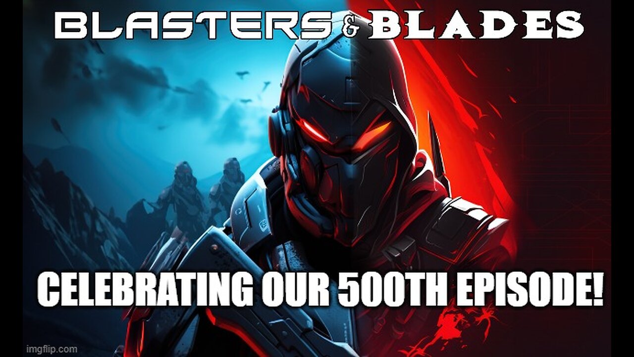 Episode 500: The 500th Episode! A milestone worth celebrating!