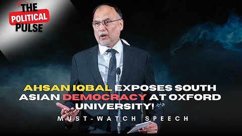 Ahsan Iqbal EXPOSES South Asian Democracy at Oxford University! 🎤 | Must-Watch Speech