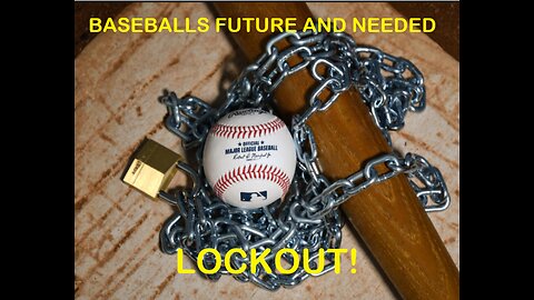 Baseballs Future and NEEDED Lockout