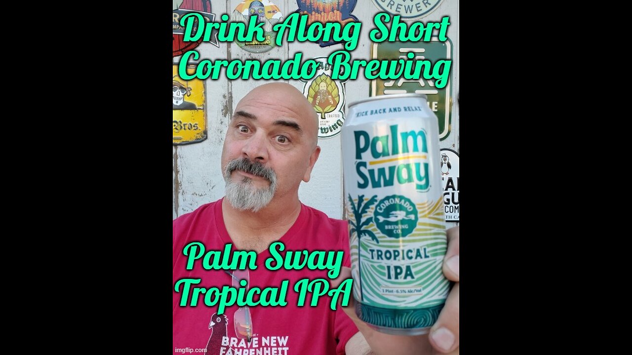 Drink Along Short: Coronado Brewing Palm Sway Tropical IPA