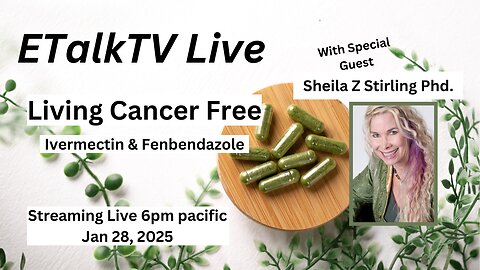 ETalk TV Live-Living Cancer Free with Sheila Z Strirling