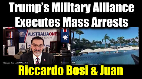 Riccardo Bosi & Juan O Savin Urgent Emergency - Trump's Military Alliance Executes Mass Arrests