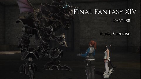 Final Fantasy XIV Part 188 - Huge Surprise